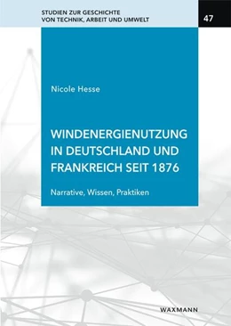 Abbildung von Hesse | Windenergienutzung in Deutschland und Frankreich seit 1876 | 1. Auflage | 2024 | 47 | beck-shop.de