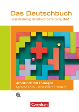 Abbildung von Das Deutschbuch - Basistraining Berufsvorbereitung - Arbeitsheft mit Sprachförderung inkl. Lösungsbeileger | 1. Auflage | 2024 | beck-shop.de