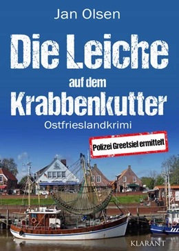 Abbildung von Olsen | Die Leiche auf dem Krabbenkutter. Ostfrieslandkrimi | 1. Auflage | 2024 | beck-shop.de