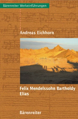 Abbildung von Eichhorn | Felix Mendelssohn Bartholdy: Elias | 2. Auflage | 2005 | beck-shop.de