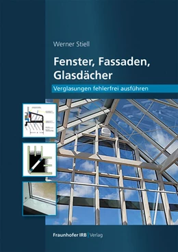 Abbildung von Stiell | Fenster, Fassaden, Glasdächer | 1. Auflage | 2023 | beck-shop.de