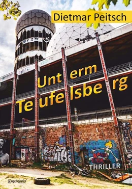 Abbildung von Peitsch | Unterm Teufelsberg | 1. Auflage | 2023 | beck-shop.de