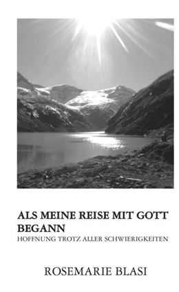 Abbildung von Blasi | Als meine Reise mit Gott begann | 1. Auflage | 2023 | beck-shop.de