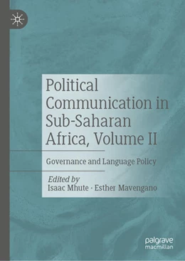 Abbildung von Mhute / Mavengano | Political Communication in Sub-Saharan Africa, Volume II | 1. Auflage | 2024 | beck-shop.de