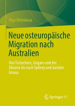 Abbildung von Oleinikova | Neue osteuropäische Migration nach Australien | 1. Auflage | 2023 | beck-shop.de