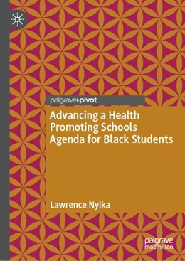 Abbildung von Nyika | Advancing a Health Promoting Schools Agenda for Black Students | 1. Auflage | 2023 | beck-shop.de