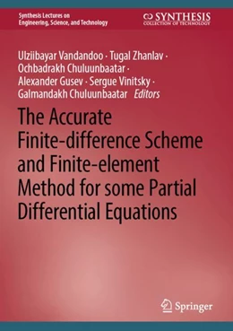 Abbildung von Vandandoo / Zhanlav | High-Order Finite Difference and Finite Element Methods for Solving Some Partial Differential Equations | 1. Auflage | 2024 | beck-shop.de