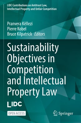 Abbildung von Këllezi / Kobel | Sustainability Objectives in Competition and Intellectual Property Law | 1. Auflage | 2024 | beck-shop.de