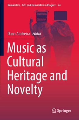 Abbildung von Andreica | Music as Cultural Heritage and Novelty | 1. Auflage | 2023 | beck-shop.de