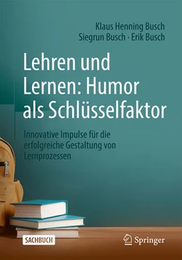 Abbildung von Busch | Lehren und Lernen: Humor als Schlüsselfaktor | 7. Auflage | 2023 | beck-shop.de