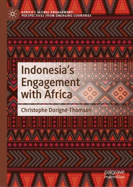 Abbildung von Dorigné-Thomson | Indonesia’s Engagement with Africa | 1. Auflage | 2023 | beck-shop.de