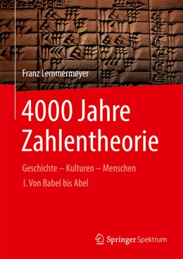 Abbildung von Lemmermeyer | 4000 Jahre Zahlentheorie | 1. Auflage | 2023 | beck-shop.de