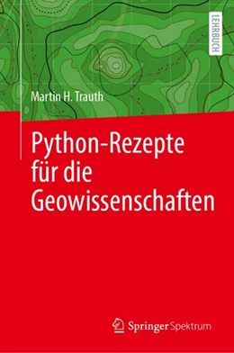 Abbildung von Trauth | Python-Rezepte für die Geowissenschaften | 1. Auflage | 2024 | beck-shop.de