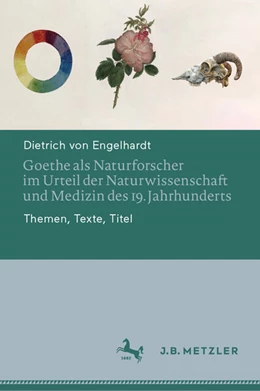 Abbildung von von Engelhardt | Goethe als Naturforscher im Urteil der Naturwissenschaft und Medizin des 19. Jahrhunderts | 1. Auflage | 2024 | beck-shop.de