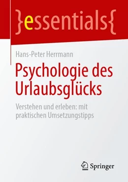 Abbildung von Herrmann | Psychologie des Urlaubsglücks | 1. Auflage | 2023 | beck-shop.de