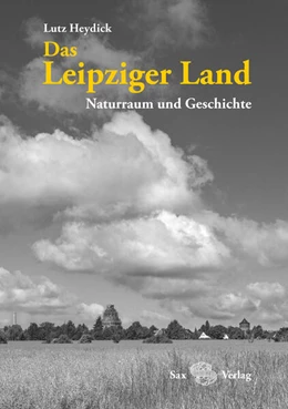 Abbildung von Heydick | Das Leipziger Land | 1. Auflage | 2023 | beck-shop.de