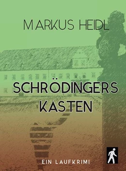 Abbildung von Heidl | Schrödingers Kasten - Laufkrimi | 1. Auflage | 2023 | beck-shop.de