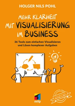 Abbildung von Pohl | Mehr Klarheit mit Visualisierung im Business | 1. Auflage | 2023 | beck-shop.de