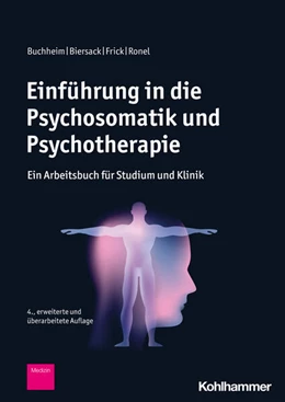 Abbildung von Buchheim / Biersack | Einführung in die Psychosomatik und Psychotherapie | 4. Auflage | 2025 | beck-shop.de