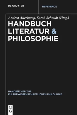 Abbildung von Schmidt / Allerkamp | Handbuch Literatur & Philosophie | 1. Auflage | 2023 | beck-shop.de