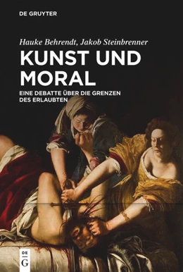 Abbildung von Steinbrenner / Behrendt | Kunst und Moral | 1. Auflage | 2023 | beck-shop.de