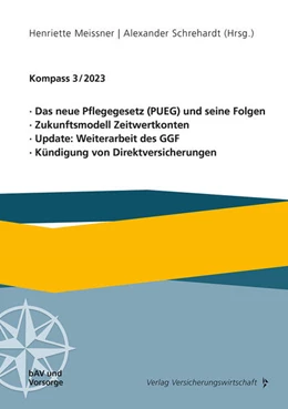 Abbildung von Meissner / Schrehardt | Das neue Pflegegesetz (PUEG) und seine Folgen, Zukunftsmodell Zeitwertkonten, Update: Weiterarbeit des GGF, Kündigung von Direktversicherungen | 1. Auflage | 2023 | beck-shop.de