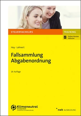 Abbildung von Hey / Lehnert | Fallsammlung Abgabenordnung | 19. Auflage | 2023 | beck-shop.de