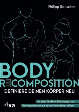 Abbildung von Rauscher | Body Recomposition – definiere deinen Körper neu | 1. Auflage | 2024 | beck-shop.de