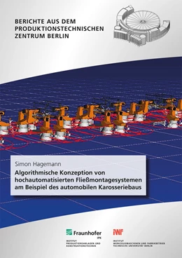 Abbildung von Hagemann / Stark | Algorithmische Konzeption von hochautomatisierten Fließmontagesystemen am Beispiel des automobilen Karosseriebaus. | 1. Auflage | 2023 | beck-shop.de