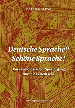 Abbildung von Kaspar | Deutsche Sprache? Schöne Sprache! | 1. Auflage | 2023 | beck-shop.de