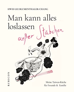 Abbildung von Blumenthaler-Chang | Man kann alles loslassen außer Stäbchen | 1. Auflage | 2023 | beck-shop.de