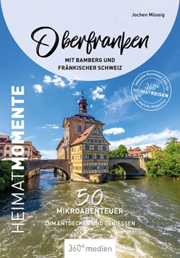 Abbildung von Müssig | Oberfranken mit Bamberg und Fränkischer Schweiz - HeimatMomente | 1. Auflage | 2023 | beck-shop.de