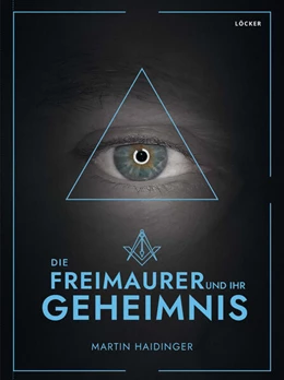 Abbildung von Haidinger | Die Freimaurer und ihr Geheimnis | 1. Auflage | 2023 | beck-shop.de