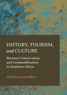 Abbildung von Ndlovu | History, Tourism, and Culture | 1. Auflage | 2025 | beck-shop.de