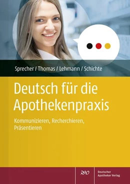 Abbildung von Sprecher / Thomas | Deutsch für die Apothekenpraxis | 1. Auflage | 2023 | beck-shop.de