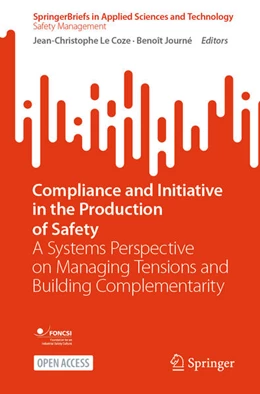 Abbildung von Le Coze / Journé | Compliance and Initiative in the Production of Safety | 1. Auflage | 2024 | beck-shop.de