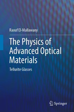 Abbildung von El-Mallawany | The Physics of Advanced Optical Materials: Tellurite Glasses | 1. Auflage | 2024 | beck-shop.de