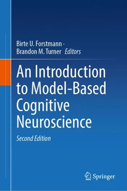 Abbildung von Forstmann / Turner | An Introduction to Model-Based Cognitive Neuroscience | 2. Auflage | 2024 | beck-shop.de