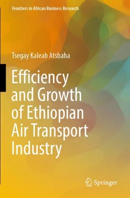 Abbildung von Kaleab Atsbaha | Efficiency and Growth of Ethiopian Air Transport Industry | 1. Auflage | 2023 | beck-shop.de