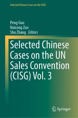 Abbildung von Guo / Zuo | Selected Chinese Cases on the UN Sales Convention (CISG) Vol. 3 | 1. Auflage | 2024 | beck-shop.de