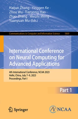 Abbildung von Zhang / Ke | International Conference on Neural Computing for Advanced Applications | 1. Auflage | 2023 | beck-shop.de