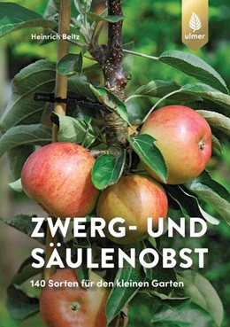 Abbildung von Beltz | Zwerg- und Säulenobst | 2. Auflage | 2023 | beck-shop.de
