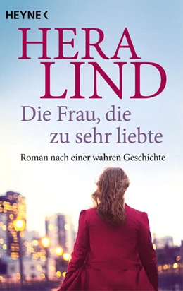 Abbildung von Lind | Die Frau, die zu sehr liebte | 1. Auflage | 2023 | beck-shop.de