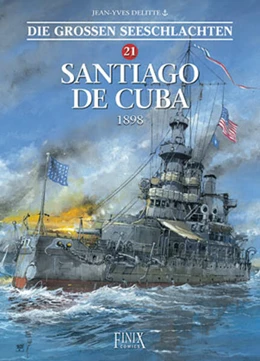 Abbildung von Delitte | Die Großen Seeschlachten / Santiago de Cuba 1898 | 1. Auflage | 2023 | beck-shop.de