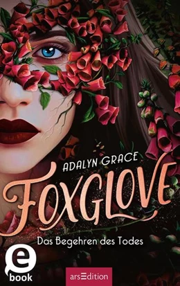 Abbildung von Grace | Foxglove - Das Begehren des Todes (Belladonna 2) | 1. Auflage | 2024 | beck-shop.de