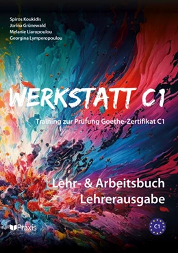 Abbildung von Koukidis / Grünewald | Werkstatt C1: Lehr- & Arbeitsbuch Lehrerausgabe | 1. Auflage | 2023 | 1 | beck-shop.de