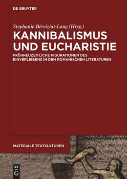 Abbildung von Béreiziat-Lang | Kannibalismus und Eucharistie | 1. Auflage | 2024 | 41 | beck-shop.de