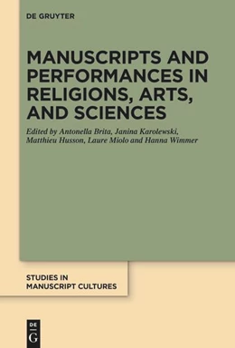 Abbildung von Brita / Karolewski | Manuscripts and Performances in Religions, Arts, and Sciences | 1. Auflage | 2023 | 36 | beck-shop.de