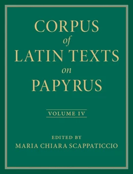 Abbildung von Corpus of Latin Texts on Papyrus: Volume 4, Part IV | 1. Auflage | 2025 | beck-shop.de