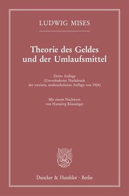 Abbildung von Mises | Theorie des Geldes und der Umlaufsmittel. | 3. Auflage | 2023 | beck-shop.de